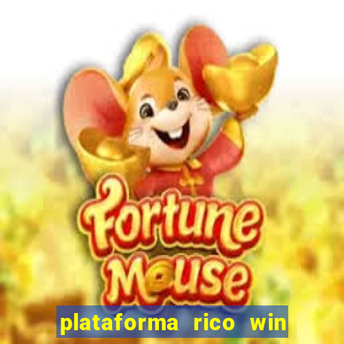 plataforma rico win paga mesmo